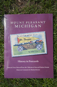 MOUNT PLEASANT, MI HISTORY IN POSTCARDS