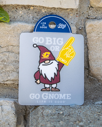 Go Big or Go Gnome Action C Life is Good Sticker